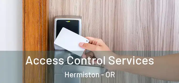 Access Control Services Hermiston - OR