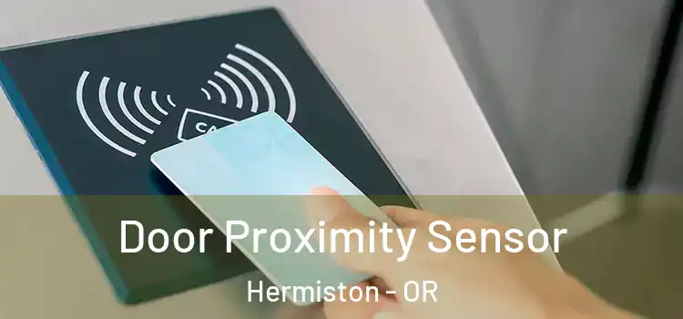 Door Proximity Sensor Hermiston - OR