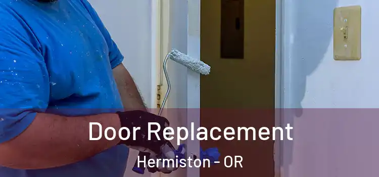 Door Replacement Hermiston - OR