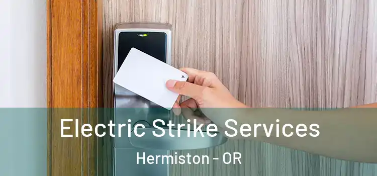  Electric Strike Services Hermiston - OR