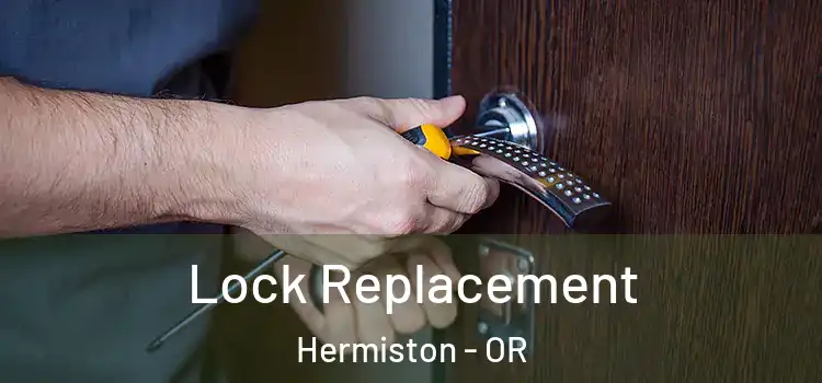 Lock Replacement Hermiston - OR