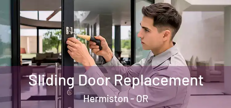  Sliding Door Replacement Hermiston - OR