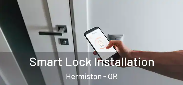 Smart Lock Installation Hermiston - OR